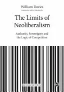 Los límites del neoliberalismo: Autoridad, soberanía y lógica de la competencia - The Limits of Neoliberalism: Authority, Sovereignty and the Logic of Competition