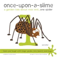 Once-Upon-a-Slime, a Garden Tale About Max and - Una araña - Once-Upon-a-Slime, a Garden Tale About Max and - One Spider