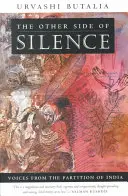 El otro lado del silencio: Voces de la partición de la India - The Other Side of Silence: Voices from the Partition of India