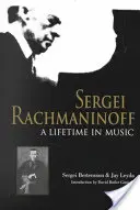 Sergei Rachmaninoff: Una vida en la música - Sergei Rachmaninoff: A Lifetime in Music