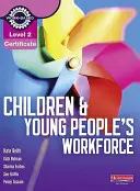 Level 2 Certificate Children and Young People's Workforce Manual del candidato - Level 2 Certificate Children and Young People's Workforce Candidate Handbook