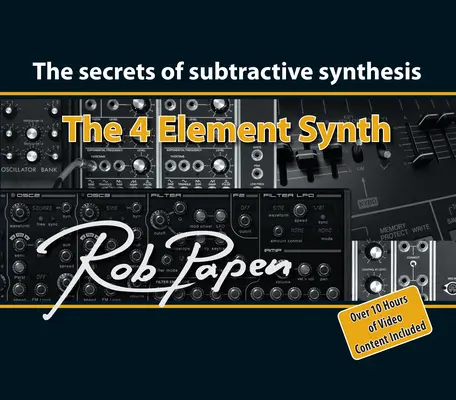 El sintetizador de 4 elementos: Los secretos de la síntesis sustractiva - The 4 Element Synth: The Secrets of Subtractive Synthesis