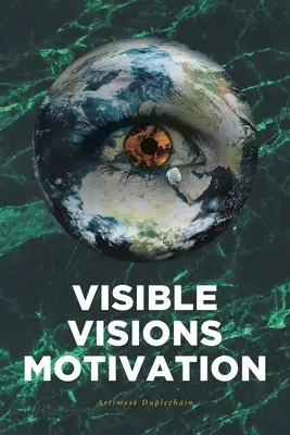 Visiones Visibles Motivación - Visible Visions Motivation