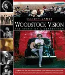 Woodstock Vision - El espíritu de una generación: Celebración del 40 aniversario del Festival de Woodstock - Woodstock Vision - The Spirit of a Generation: Celebrating the 40th Anniversary of the Woodstock Festival