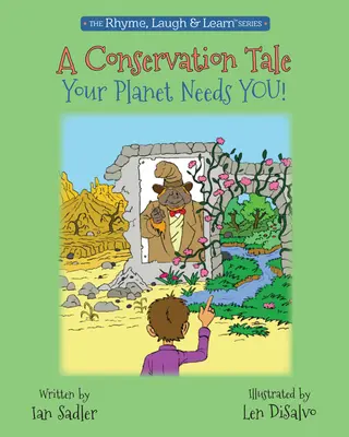 Un cuento de conservación, 5: ¡El planeta te necesita! - A Conservation Tale, 5: Your Planet Needs You!