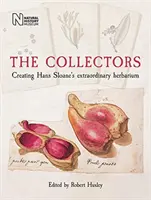 Los coleccionistas: La creación del extraordinario herbario de Hans Sloane - The Collectors: Creating Hans Sloane's Extraordinary Herbarium