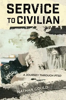 De militar a civil: Un viaje a través del TEPT - Service to Civilian: A Journey Through PTSD