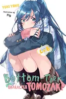 Bottom-Tier Character Tomozaki, Vol. 6 (Novela Ligera) - Bottom-Tier Character Tomozaki, Vol. 6 (Light Novel)