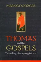 Tomás y los Evangelios - La creación de un texto apócrifo - Thomas and the Gospels - The Making Of An Apocryphal Text