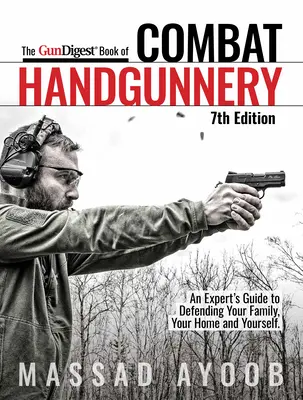 Gun Digest Book of Combat Handgunnery, 7ª edición - Gun Digest Book of Combat Handgunnery, 7th Edition