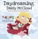 Daisy McCloud sueña despierta: La chica que no se concentraba en clase - Daydreaming Daisy McCloud: The Girl Who Wouldn't Concentrate in Class