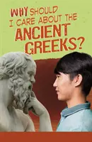 ¿Por qué deberían importarme los antiguos griegos? - Why Should I Care About the Ancient Greeks?