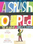 Una salpicadura de rojo: La vida y el arte de Horace Pippin - A Splash of Red: The Life and Art of Horace Pippin