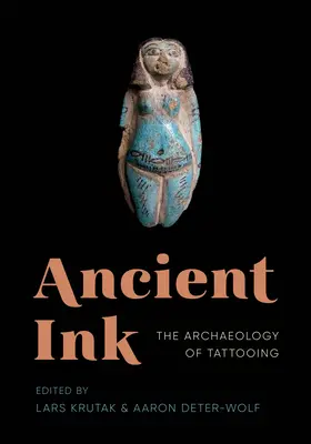 Tinta Antigua: La arqueología del tatuaje - Ancient Ink: The Archaeology of Tattooing