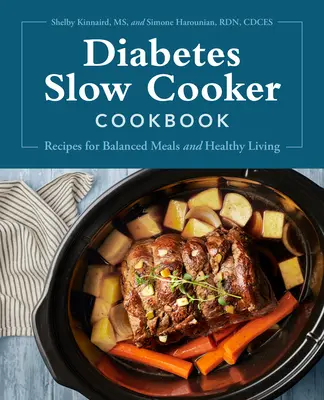 Libro de cocina lenta para diabéticos: Recetas para comidas equilibradas y una vida sana - Diabetes Slow Cooker Cookbook: Recipes for Balanced Meals and Healthy Living