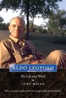 Aldo Leopold: su vida y su obra - Aldo Leopold: His Life and Work