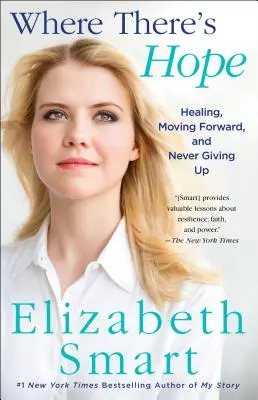 Donde hay esperanza: sanar, seguir adelante y no rendirse nunca - Where There's Hope: Healing, Moving Forward, and Never Giving Up