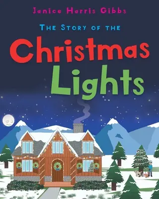 La historia de las luces de Navidad - The Story of the Christmas Lights