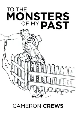 A los monstruos de mi pasado - To the Monsters of My Past