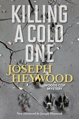 Killing a Cold One: Un misterio de la policía de Woods - Killing a Cold One: A Woods Cop Mystery