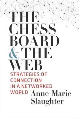 El tablero de ajedrez y la Web: Estrategias de conexión en un mundo en red - The Chessboard and the Web: Strategies of Connection in a Networked World