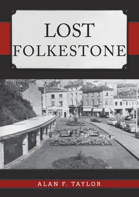 Folkestone perdida - Lost Folkestone