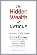 La riqueza oculta de las naciones: El azote de los paraísos fiscales - The Hidden Wealth of Nations: The Scourge of Tax Havens