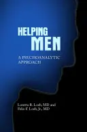 Ayudar a los hombres: Un enfoque psicoanalítico - Helping Men: A Psychoanalytic Approach