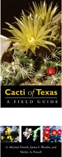 Cactus de Texas: Guía de campo, con énfasis en las especies del Trans-Pecos - Cacti of Texas: A Field Guide, with Emphasis on the Trans-Pecos Species