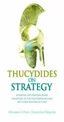 Tucídides y la estrategia: las grandes estrategias de la guerra del Peloponeso y su relevancia en la actualidad - Thucydides on Strategy - Grand Strategies in the Peloponnesian War and Their Relevance Today