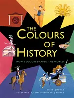 Colores de la Historia - Cómo los colores dieron forma al mundo - Colours of History - How Colours Shaped the World