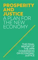 Prosperidad y justicia: Un plan para la nueva economía - Prosperity and Justice: A Plan for the New Economy