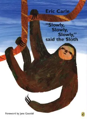 Despacio, despacio, despacio, dijo el perezoso - Slowly, Slowly, Slowly, Said the Sloth