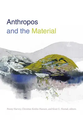 Anthropos y lo material - Anthropos and the Material