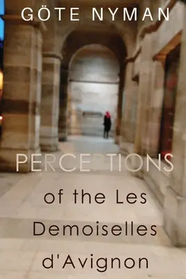Percepciones de Les Demoiselles d'Avignon - Perceptions of the Les Demoiselles d'Avignon