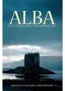 Alba: La Escocia celta en la era medieval - Alba: Celtic Scotland in the Medieval Era