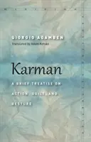 Karman: Breve tratado sobre la acción, la culpa y el gesto - Karman: A Brief Treatise on Action, Guilt, and Gesture