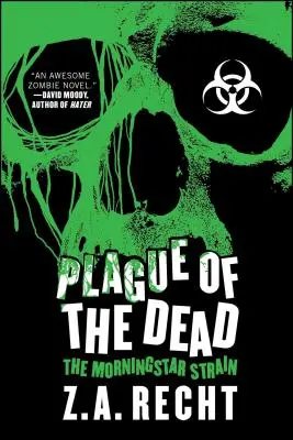 La plaga de los muertos: La saga Morningstar - Plague of the Dead: The Morningstar Saga