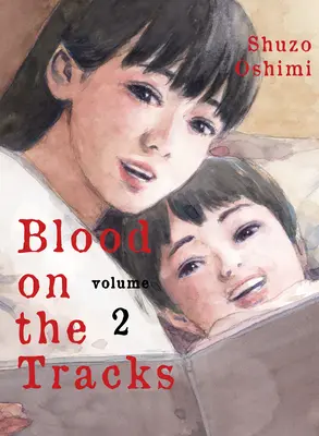 Sangre en las vías, volumen 2 - Blood on the Tracks, Volume 2