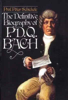 Biografía definitiva de P.D.Q. Bach - Definitive Biography of P.D.Q. Bach