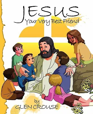 Jesús: Tu mejor amigo - Jesus: Your Very Best Friend