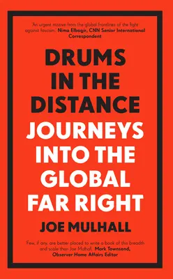 Tambores en la distancia: Viajes a la extrema derecha mundial - Drums in the Distance: Journeys Into the Global Far Right