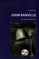 John Banville; Arte y autenticidad - John Banville; Art and Authenticity