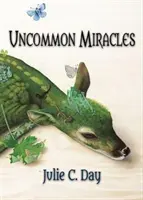 Milagros poco comunes - Uncommon Miracles