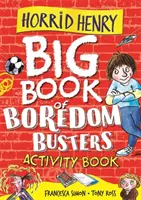 Enrique el Horrible: Libro de Actividades para Romper el Aburrimiento - Horrid Henry: Big Book of Boredom Busters - Activity Book