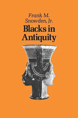 Negros en la Antigüedad: Los etíopes en la experiencia grecorromana - Blacks in Antiquity: Ethiopians in the Greco-Roman Experience