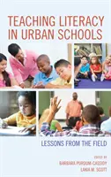 La alfabetización en las escuelas urbanas: Lecciones desde el terreno - Teaching Literacy in Urban Schools: Lessons from the Field