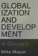 Globalización y desarrollo - Glosario - Globalization and Development - A Glossary