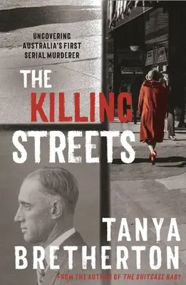 Las calles asesinas: Descubriendo al primer asesino en serie de Australia - The Killing Streets: Uncovering Australia's First Serial Murderer