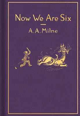 Ahora tenemos seis años: Edición Clásica de Regalo - Now We Are Six: Classic Gift Edition